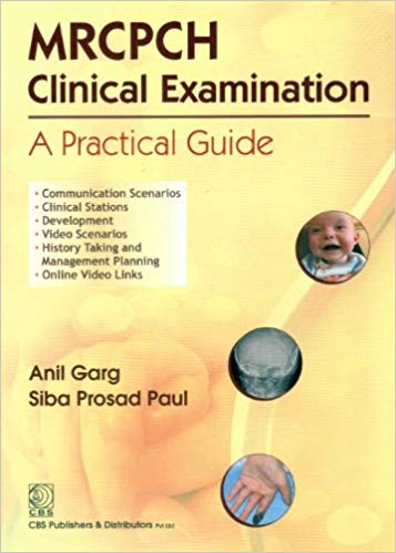 MRCPCH Clinical Examination: A Practical Guide Paperback – 31 Jan 2013by Anil Kumar Garg (Author)
